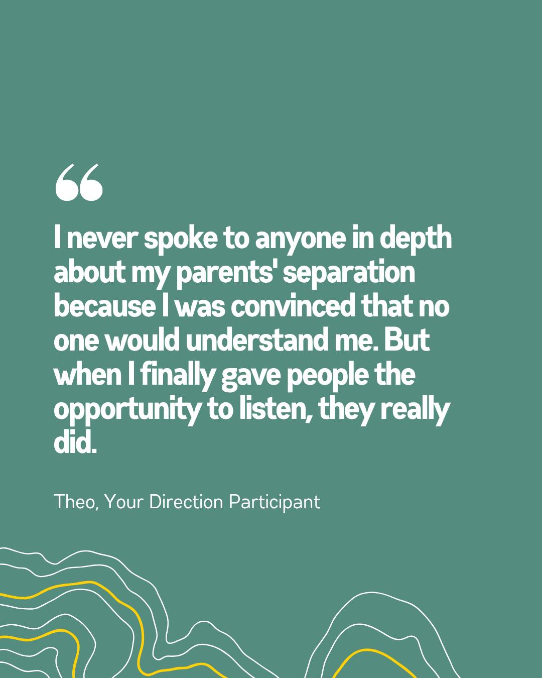 “When I finally gave people the opportunity to listen, they...