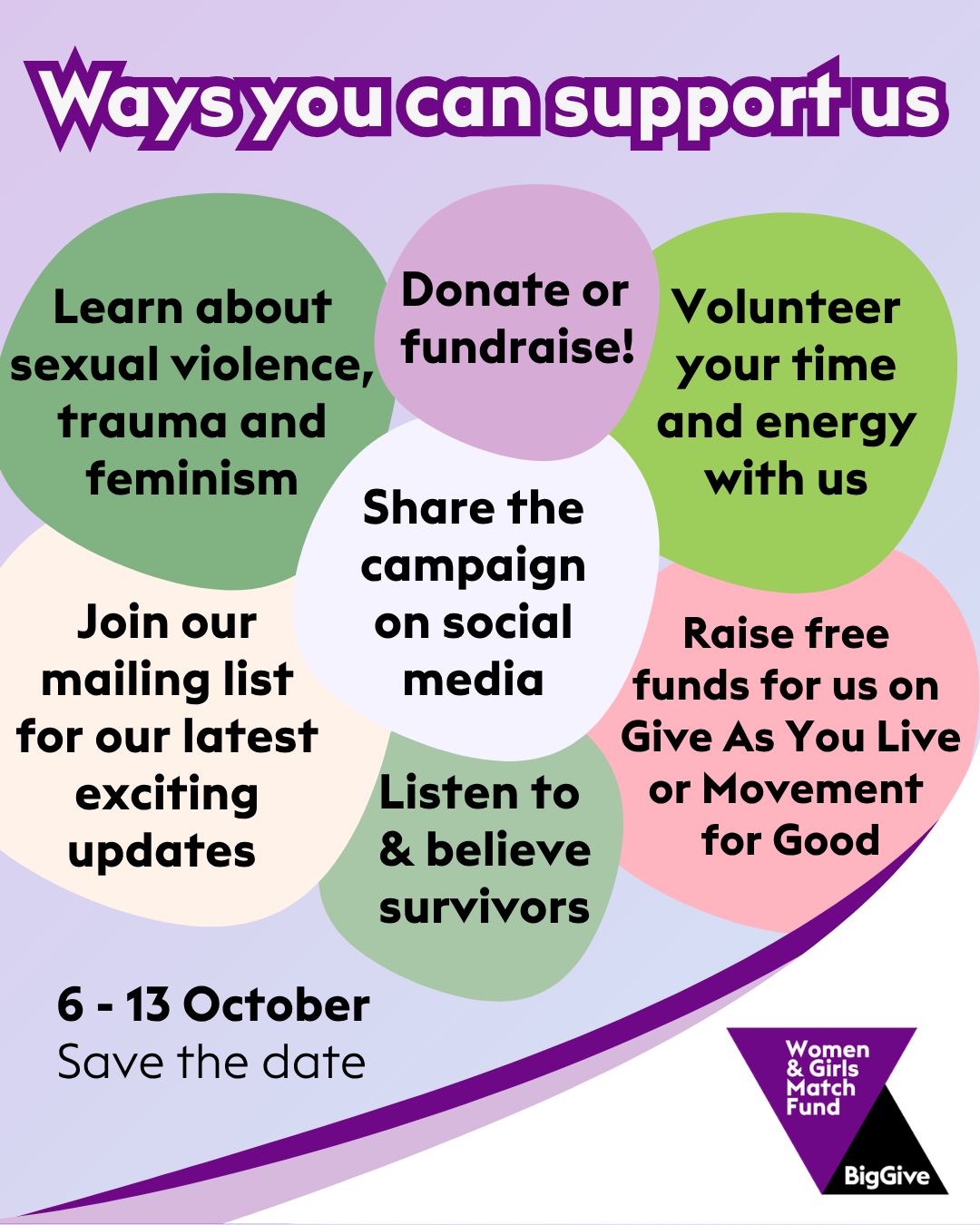 Ways you can support us
💸Donate or fundraise!
🧠Learn about sexual violence, trauma and feminism
⏳Volunteer your time and energy with us
🏆Share the campaign on social media
✨Listen to & believe survivors
🫶Raise free funds for us on Give As You Live or Movement for Good
📨Join our mailing list for our latest exciting updates
Links in bio