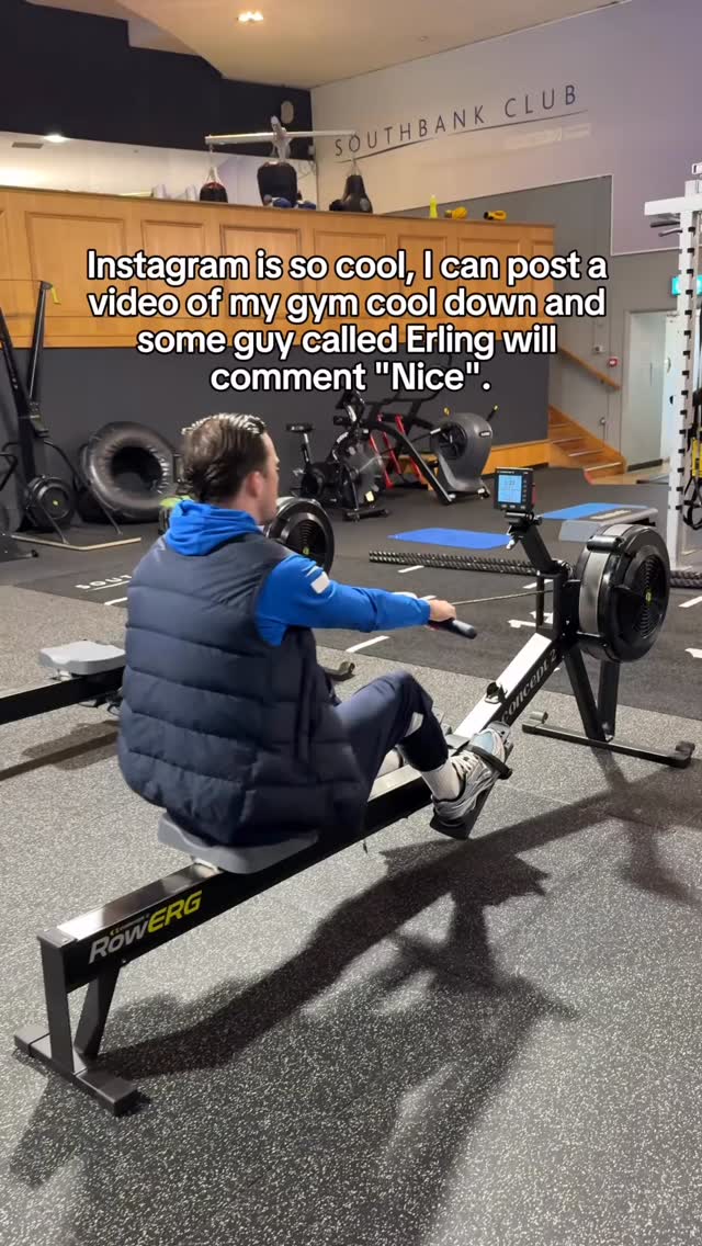 Instagram is so cool, I can post a video of my gym cool down and some guy called Erling will comment “Nice”.