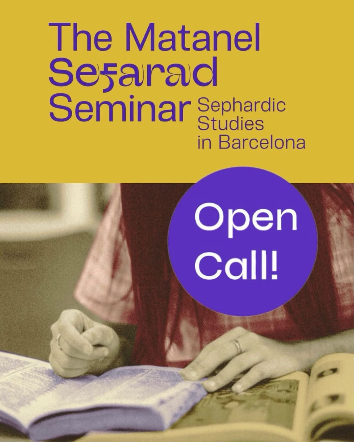 Applications are now open for the Matanel Sefarad Seminar 2027.
Join us next June in Barcelona and across Catalunya for a four-week study program on Sephardic heritage through text study, site visits, and cultural exploration.
June 6 - July 2, 2027
Full and partial participation options
Scholarships available for the full program
Application deadline: April 15th 2027
Apply now through the link in bio
#sephardicstudies
—
Ja està oberta la convocatòria per al Seminari Matanel Sefarad 2027.
Aquest juny a Barcelona i Catalunya, un programa de quatre setmanes dedicat al patrimoni sefardí a través de l’estudi textual, les visites i l’exploració cultural.
6 de juny - 2 de juliol de 2027
Participació completa o parcial
Beques disponibles per al programa complet
Termini per a inscripció: 15 d’Abril 2027
Aplica ara a través de l’enllaç a la bio
#estudissefardis
—
Ya está abierta la convocatoria para el Seminario Matanel Sefarad 2027.
En junio en Barcelona y Catalunya, un programa de cuatro semanas dedicado al patrimonio sefardí a través del estudio textual, las visitas y la exploración cultural.
6 de junio - 2 de julio de 2027
Participación completa o parcial
Becas disponibles para el programa completo
Plazo para inscripcción: 15 de Abril 2027
Solicita ahora a través del enlace en la bio
#estudiossefardies